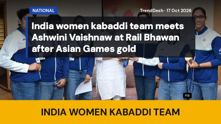 India women kabaddi team meets Ashwini Vaishnaw at Rail Bhawan after Asian Games gold