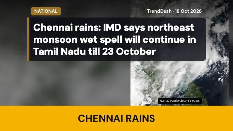 Chennai rains: IMD says northeast monsoon wet spell will continue in Tamil Nadu till 23 October