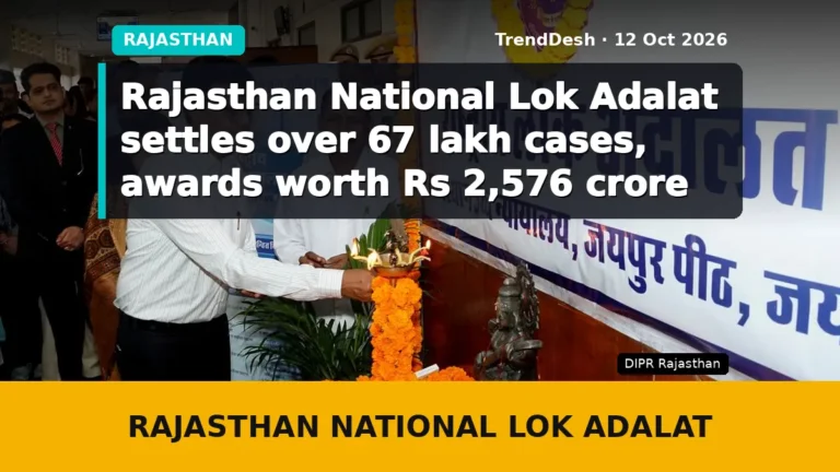 Rajasthan National Lok Adalat settles over 67 lakh cases, awards worth Rs 2,576 crore