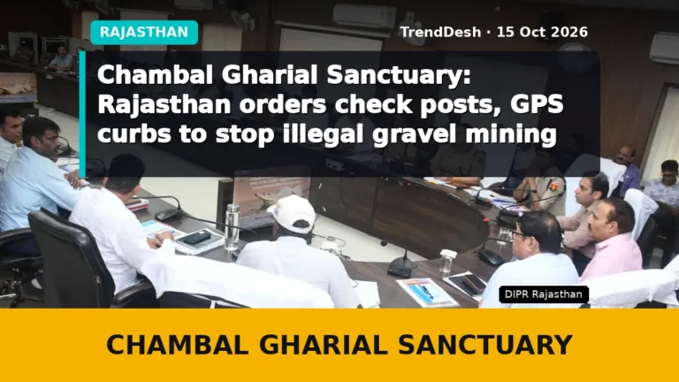 Chambal Gharial Sanctuary: Rajasthan orders check posts, GPS curbs to stop illegal gravel mining