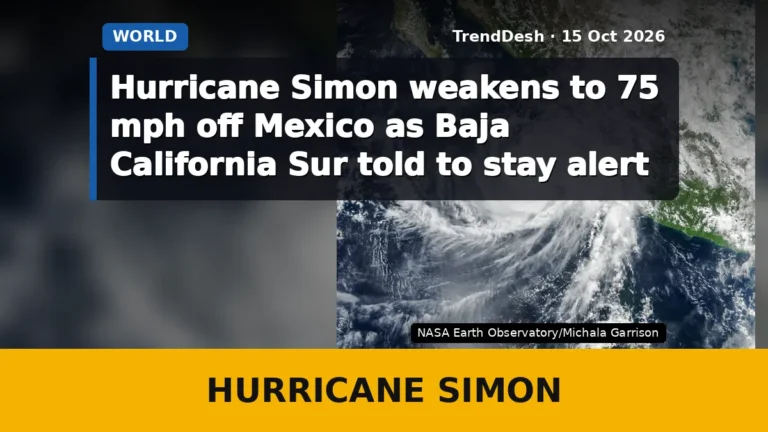Hurricane Simon weakens to 75 mph off Mexico as Baja California Sur told to stay alert
