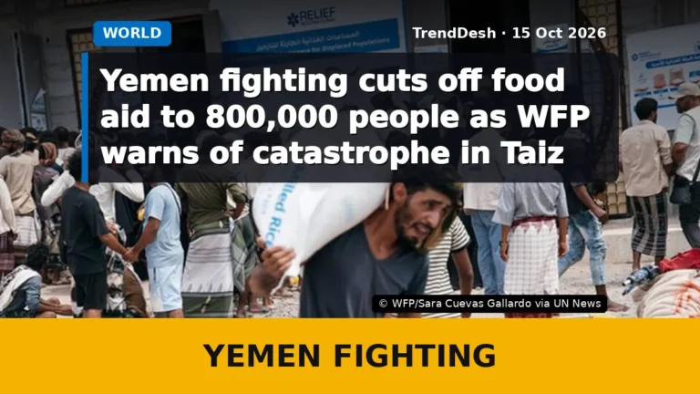Yemen fighting cuts off food aid to 800,000 people as WFP warns of catastrophe in Taiz