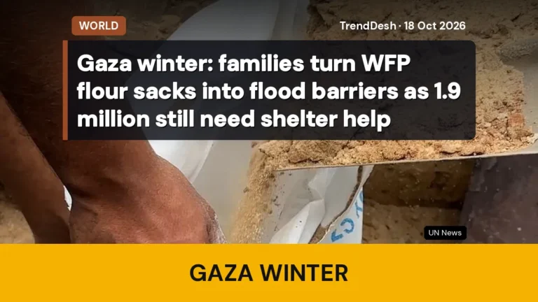 Gaza winter: families turn WFP flour sacks into flood barriers as 1.9 million still need shelter help