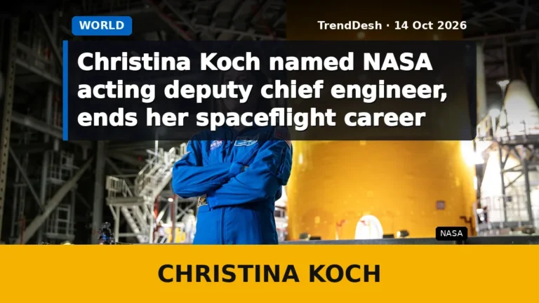 Christina Koch named NASA acting deputy chief engineer, ends her spaceflight career
