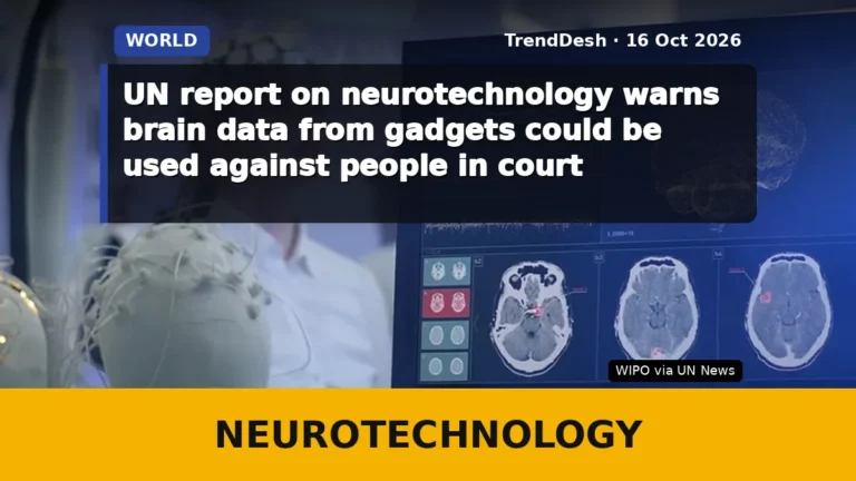UN report on neurotechnology warns brain data from gadgets could be used against people in court