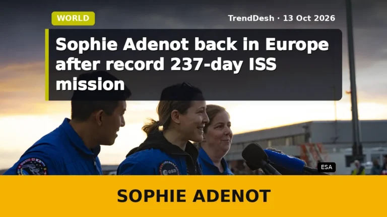 Sophie Adenot back in Europe after record 237-day ISS mission