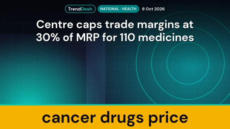 Cancer drugs price cut: Centre caps trade margins at 30% of MRP for 110 medicines